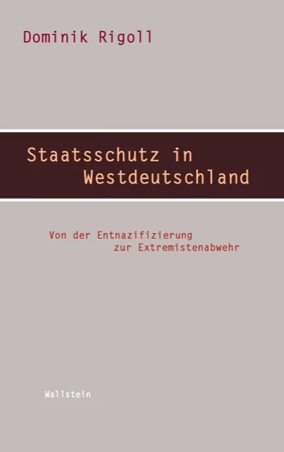 Buchumschlag von Dominik Rigolls Staatsschutz in Westdeutschland